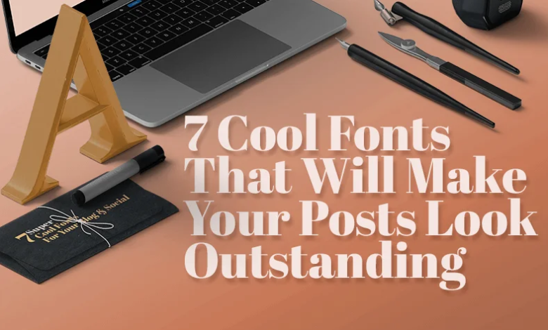 Cool Fonts That Make Your Design Look Better